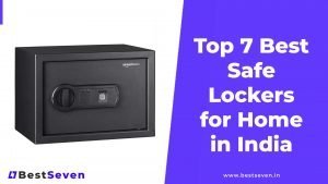 Top 7 Best Safe Lockers for Home in India